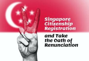 Singapore Citizenship Registration